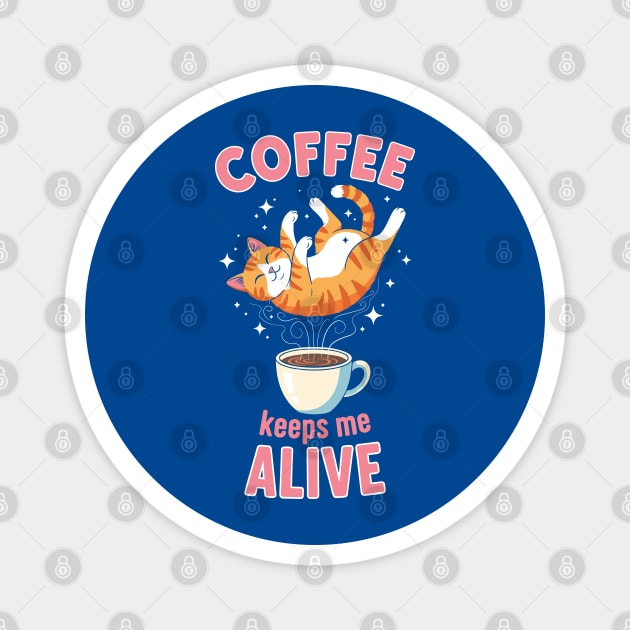 Coffee Keeps Me Alive Magnet by enrynz